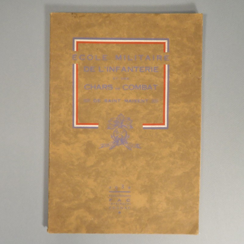 FASCICULE OU LIVRE DE L'ECOLE MILITAIRE DE L'INFANTERIE ET DES CHARS DE COMBAT DE ST MAIXENT 1932