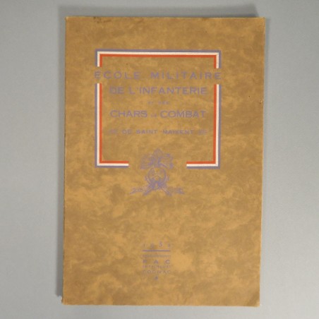 FASCICULE OU LIVRE DE L'ECOLE MILITAIRE DE L'INFANTERIE ET DES CHARS DE COMBAT DE ST MAIXENT 1932