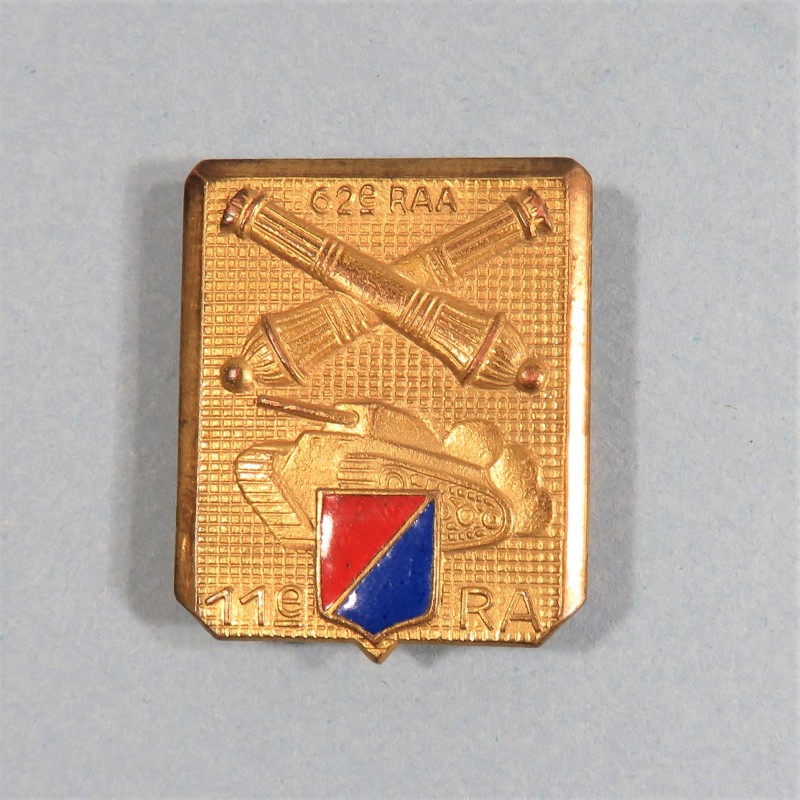 INSIGNE MILITAIRE 11 ème RA REGIMENT D'ARTILLERIE 62 ème REGIMENT D'ARTILLERIE D'AFRIQUE FABRICATION KLEIN LIBERATION ALLEMAGNE