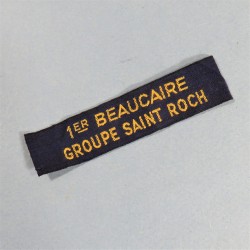 INSIGNE SCOUTS DE FRANCE FABRICATION ANCIENNE ANNEES 1930 BANDE DE BRAS 1 er BEAUCAIRE GROUPE SAINT ROCH