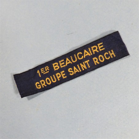 INSIGNE SCOUTS DE FRANCE FABRICATION ANCIENNE ANNEES 1930 BANDE DE BRAS 1 er BEAUCAIRE GROUPE SAINT ROCH