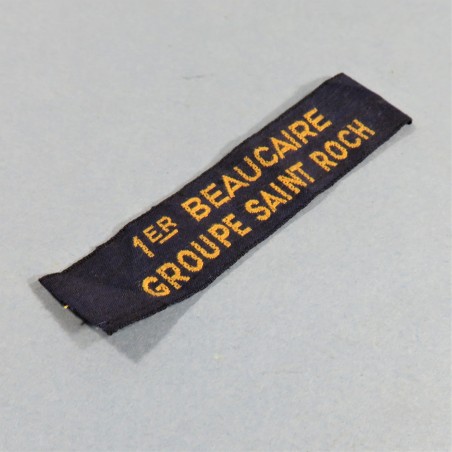 INSIGNE SCOUTS DE FRANCE FABRICATION ANCIENNE ANNEES 1930 BANDE DE BRAS 1 er BEAUCAIRE GROUPE SAINT ROCH