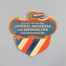 INSIGNE DE JOURNEES DES ORPHELINS DE NOVEMBRE 1916 INSIGNE OU BADGE DE QUETTEUR QUETTEUSE UNION DES FEMMES DE FRANCE