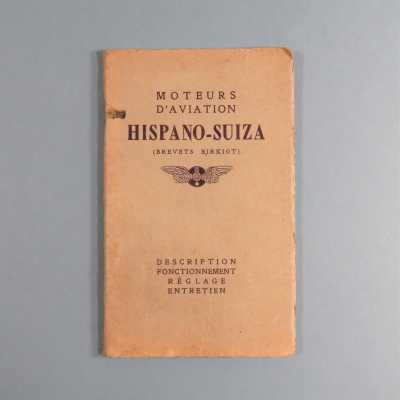 MANUEL D'INSTRUCTION SUR LES MOTEURS D'AVION HISPANO-SUIZA DESCRIPTION FONCTIONNEMENT REGLAGE ENTRETIEN AVIATION 1914 1918