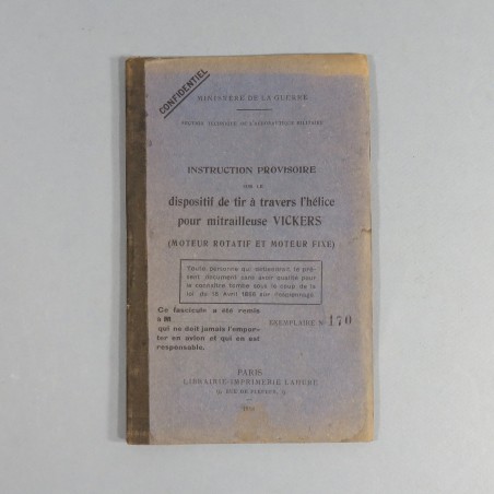 MANUEL D'INSTRUCTION DISPOSITIF DE TIR A TRAVERS L'HELICE POUR MITRAILLEUSE VICKERS DATE 1916 AVIATION 1914 1918